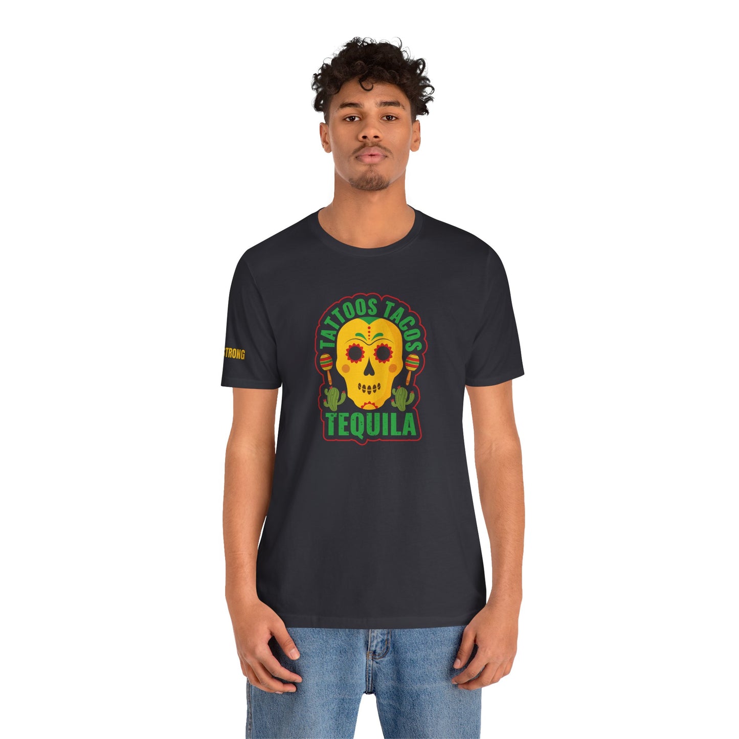 Tattoos, Tacos, & Tequila – Cinco de Mayo Party Shirt