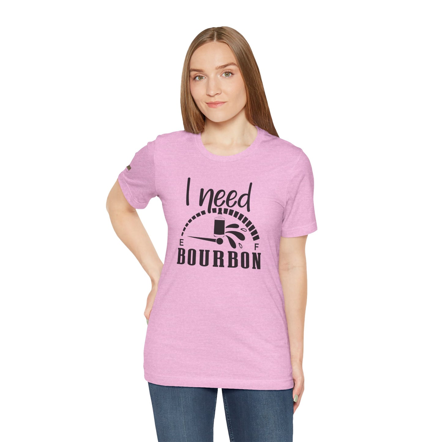 I Need Bourbon Funny Bourbon Lover T-Shirt