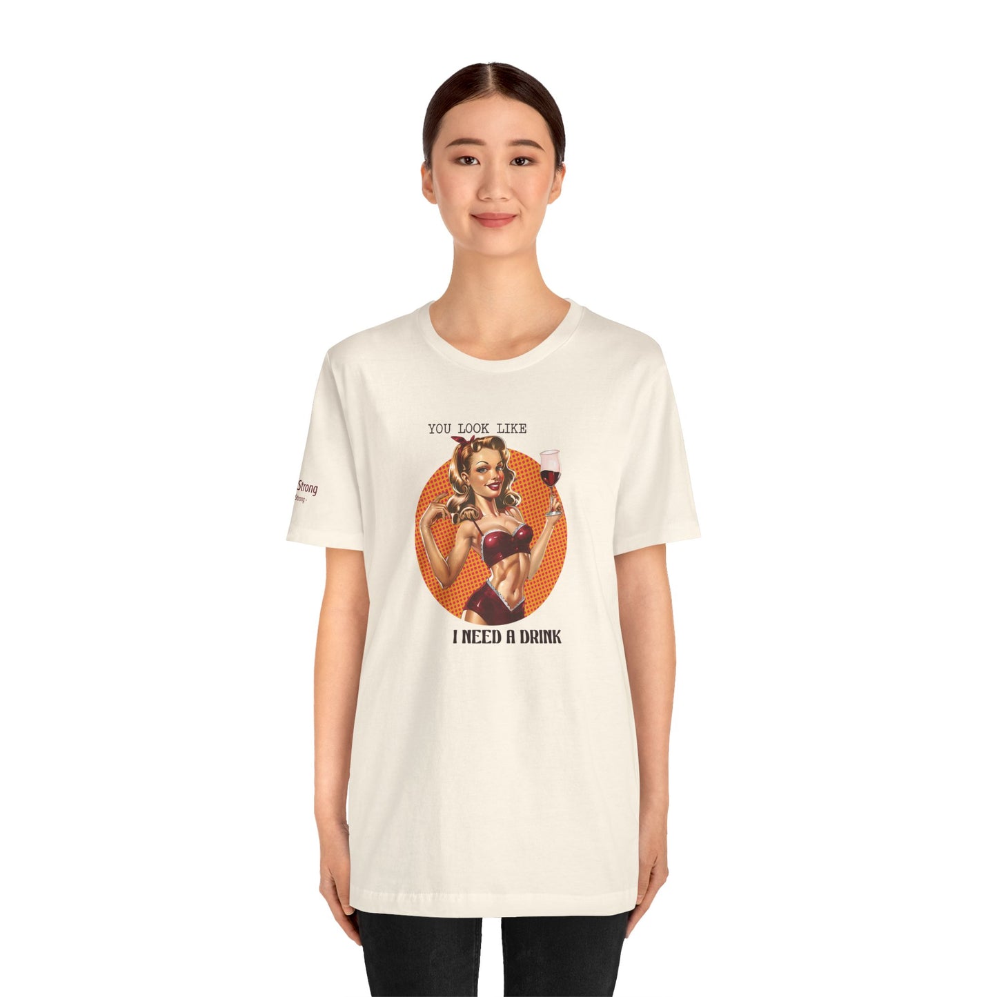 Vintage Glam - You Look Like I Need a Drink Tee