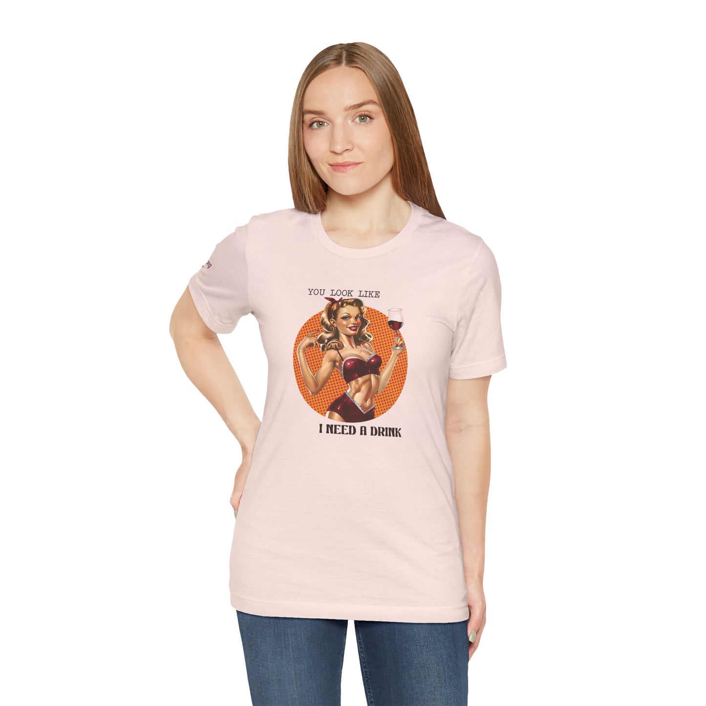 Vintage Glam - You Look Like I Need a Drink Tee