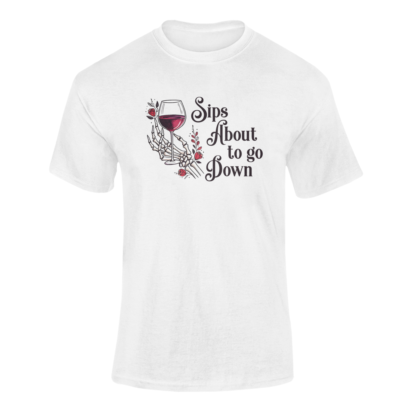 A skeleton hand holding a glass of red wine, surrounded by red roses and gothic floral accents, with the text "Sips About to Go Down" in an elegant but eerie font.