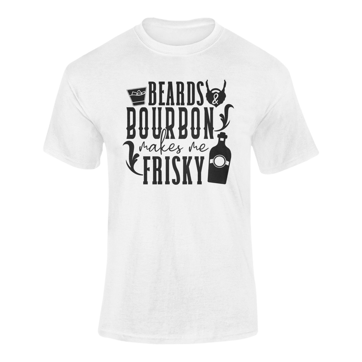 Beards and Bourbon Makes Me Frisky humorous graphic t-shirt featuring beard, bourbon bottle, and whiskey glass design. Ghosted mockup shown in white.