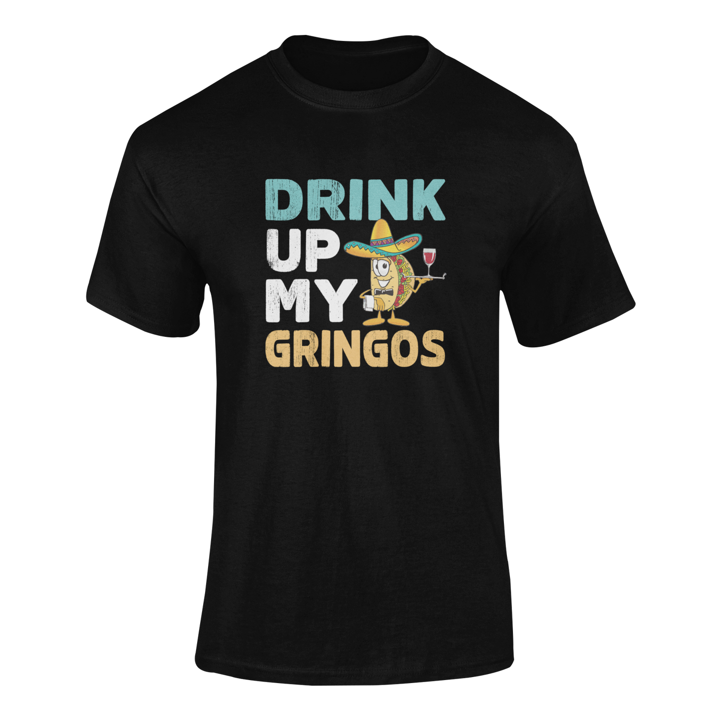 Ghosted mockup of Drink Up My Gringos t-shirt featuring a cartoon taco in a sombrero serving drinks.