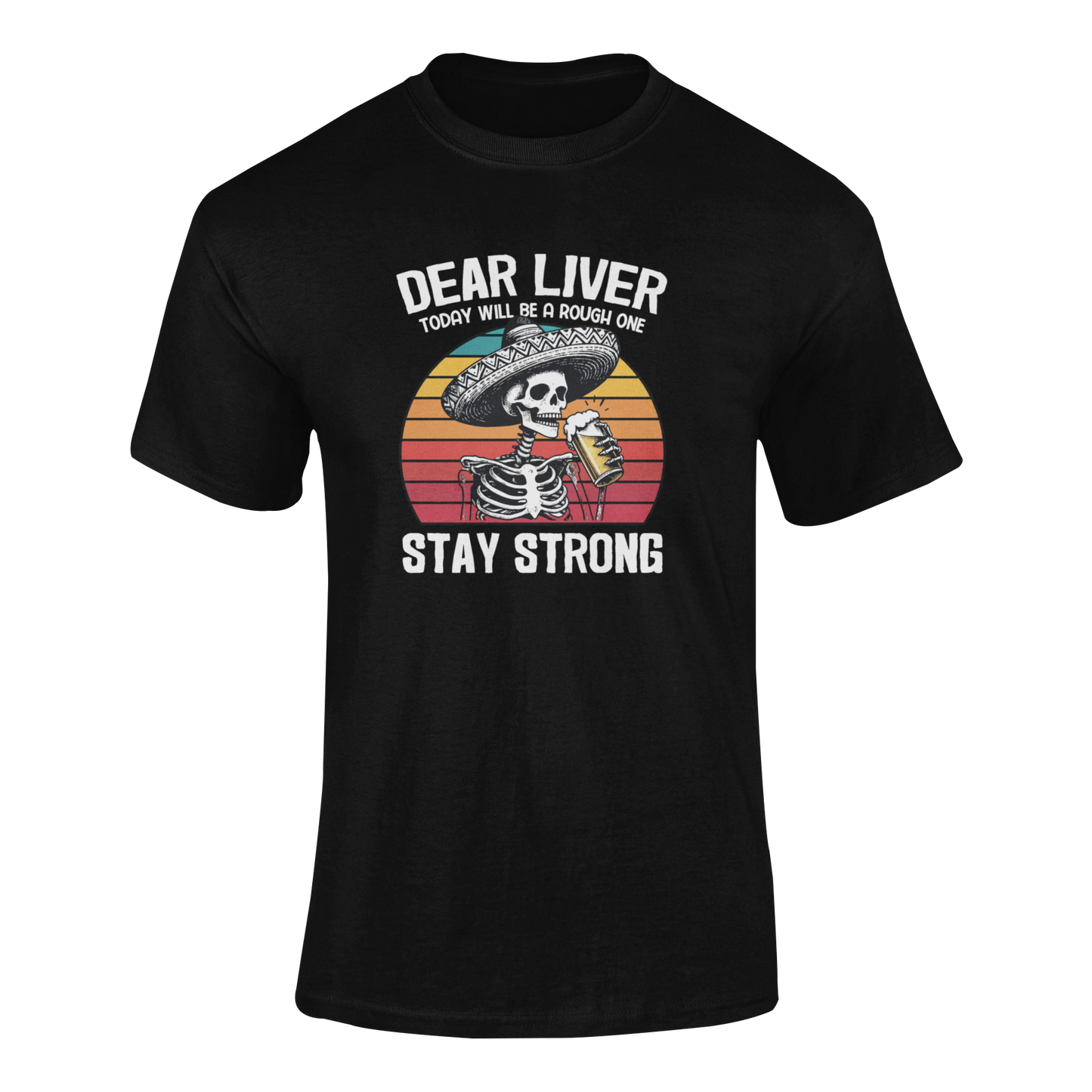 Ghosted mockup of a Cinco de Mayo-themed t-shirt featuring a skeleton wearing a sombrero, holding a beer with the text "Dear Liver, Stay Strong."