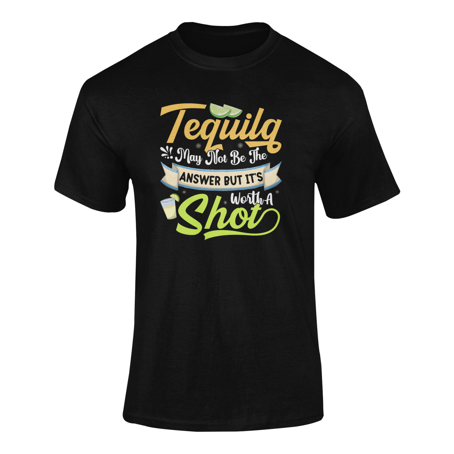 Ghosted mockup featuring the Tequila May Not Be the Answer, But It’s Worth a Shot design with limes, tequila shots, and a fun, celebratory vibe.