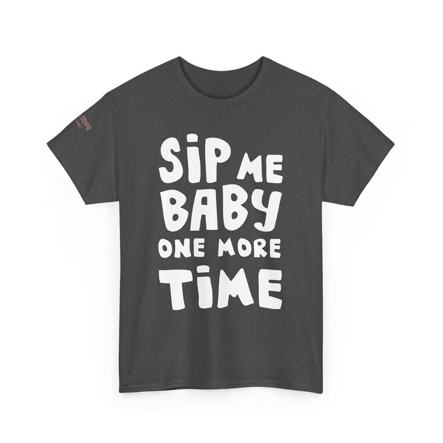 Sip Me Baby One More Time – A Shirt for Wine Lovers with a Sense of Humor