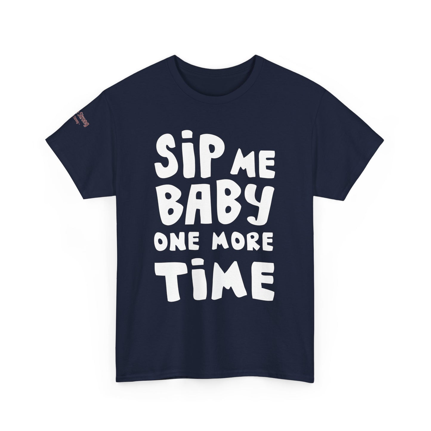 Sip Me Baby One More Time – A Shirt for Wine Lovers with a Sense of Humor