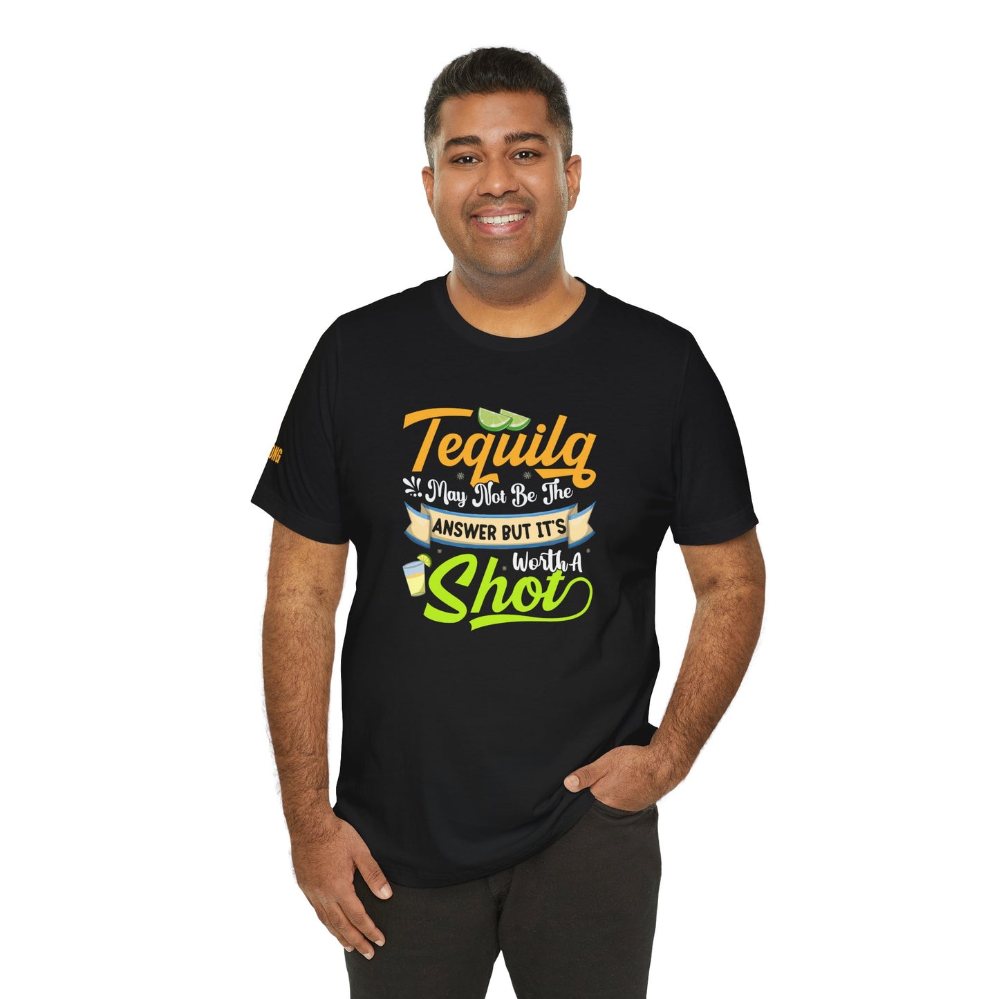 Model wearing the Tequila May Not Be the Answer, But It’s Worth a Shot t-shirt, available in multiple colors and plus sizes, perfect for margarita and tequila lovers.