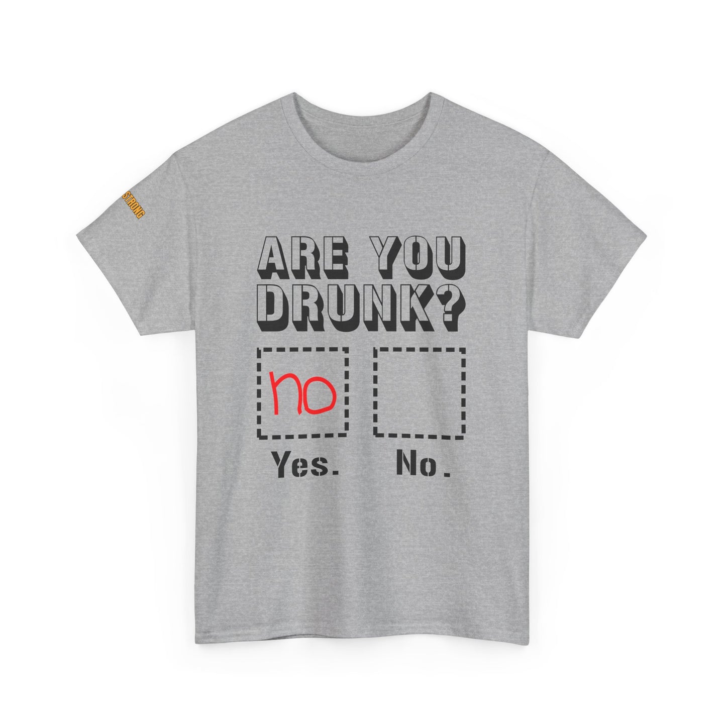 "Are You Drunk? Let the Shirt Do the Talking"