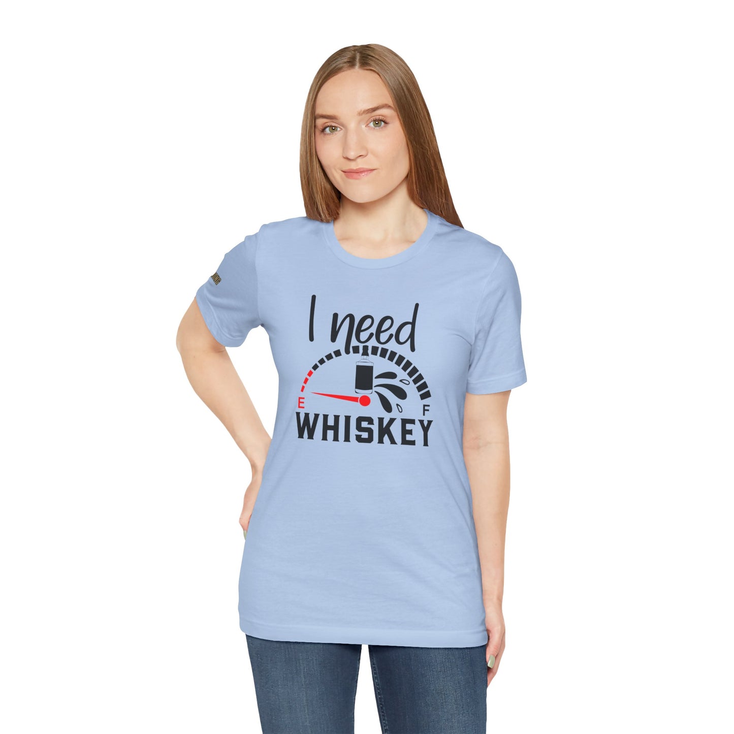 I Need Whiskey Funny Drinking T-Shirt