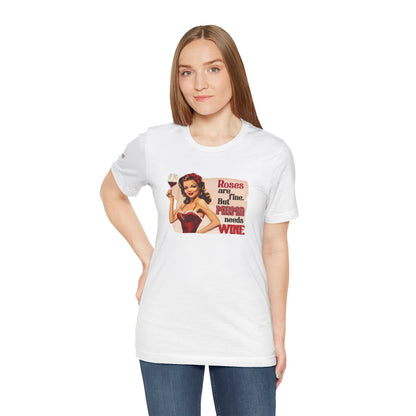 Vintage Glam Roses Are Fine, But Mama Needs Wine Tee