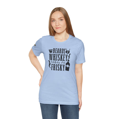 Beards and Whiskey Makes Me Frisky Funny Drinking T-Shirt