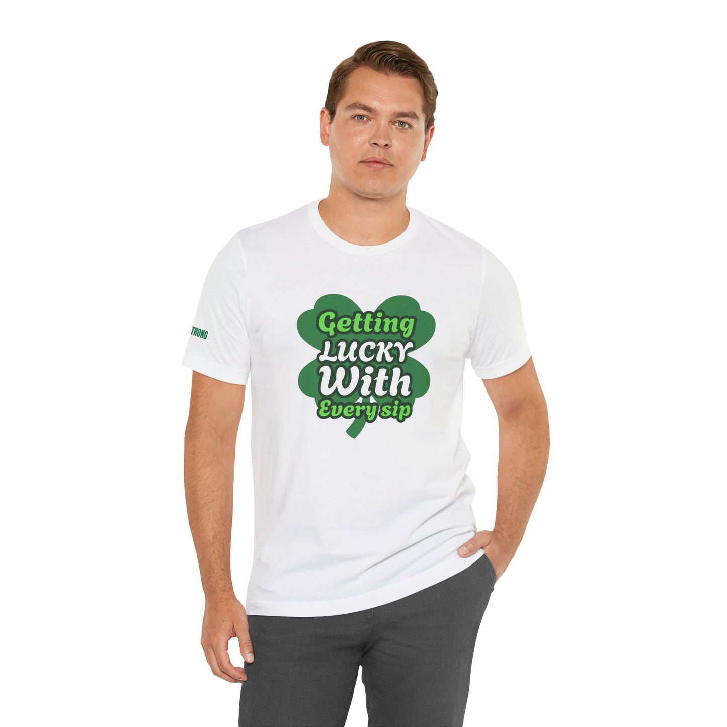 A four-leaf clover with the phrase "Getting Lucky with Every Sip" in bold, playful text—a fun St. Patrick’s Day drinking t-shirt for beer lovers.