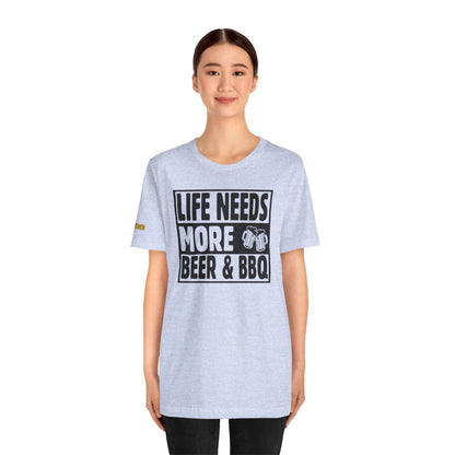 Life Needs More Beer & BBQ T-Shirt