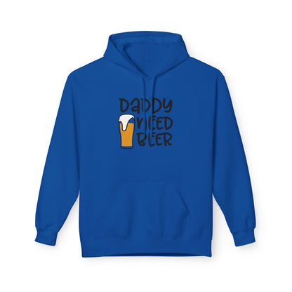 Daddy Needs Beer Hoodie