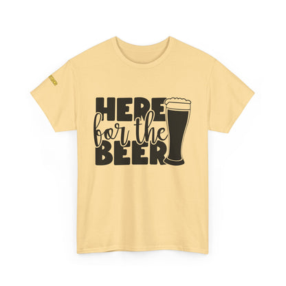 Here for the Beer – The Shirt That Says It All