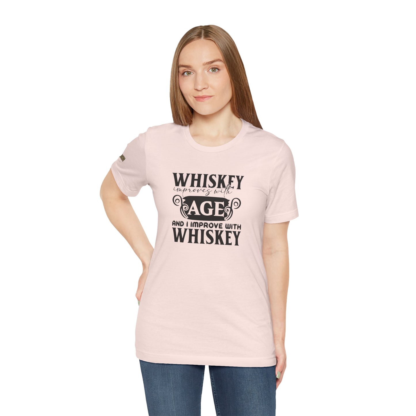Whiskey Improves With Age and I Improve With Whiskey Tee