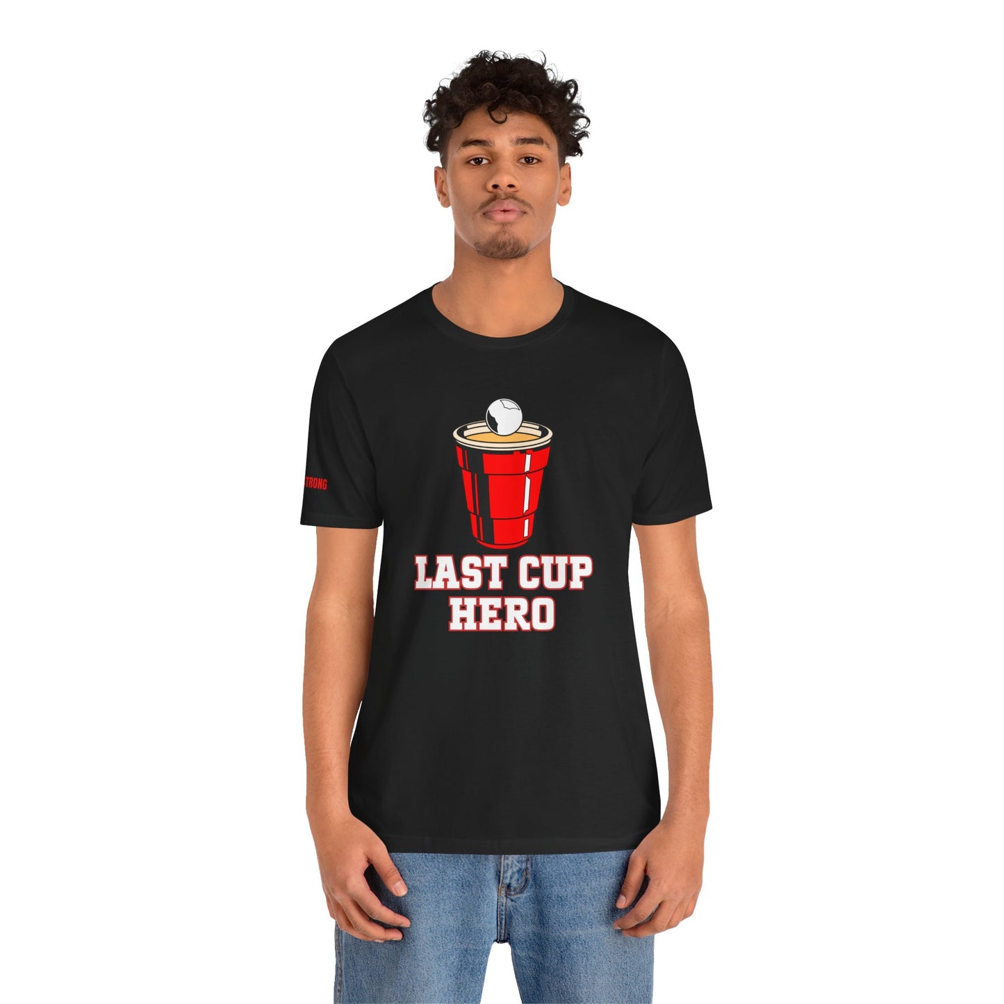 Funny Last Cup Hero beer pong t-shirt featuring a red solo cup with a pong ball, perfect for drinking game champions, BBQ parties, and beer lovers.