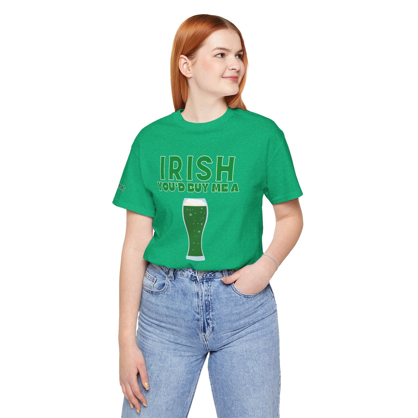 Irish You’d Buy Me a Green Beer Tee