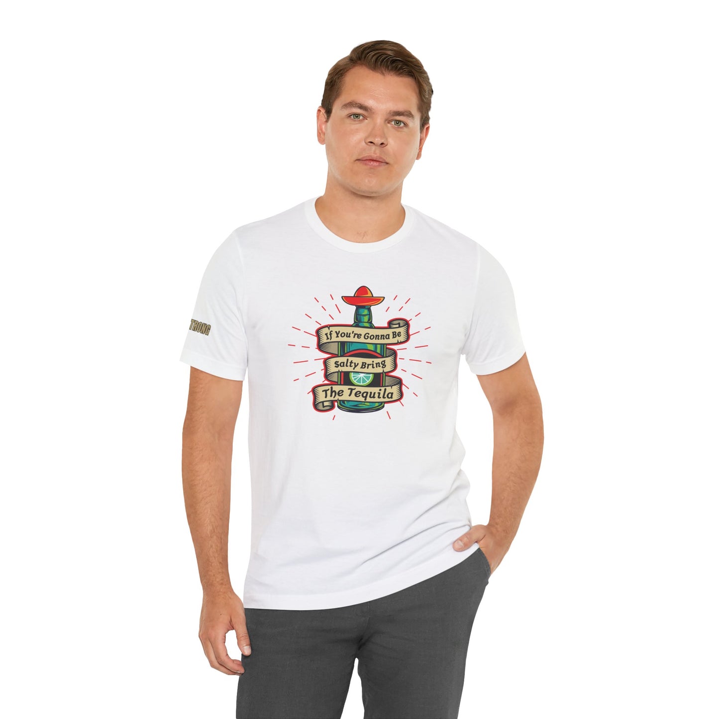 If You’re Gonna Be Salty, Bring the Tequila – Funny Drinking T-Shirt