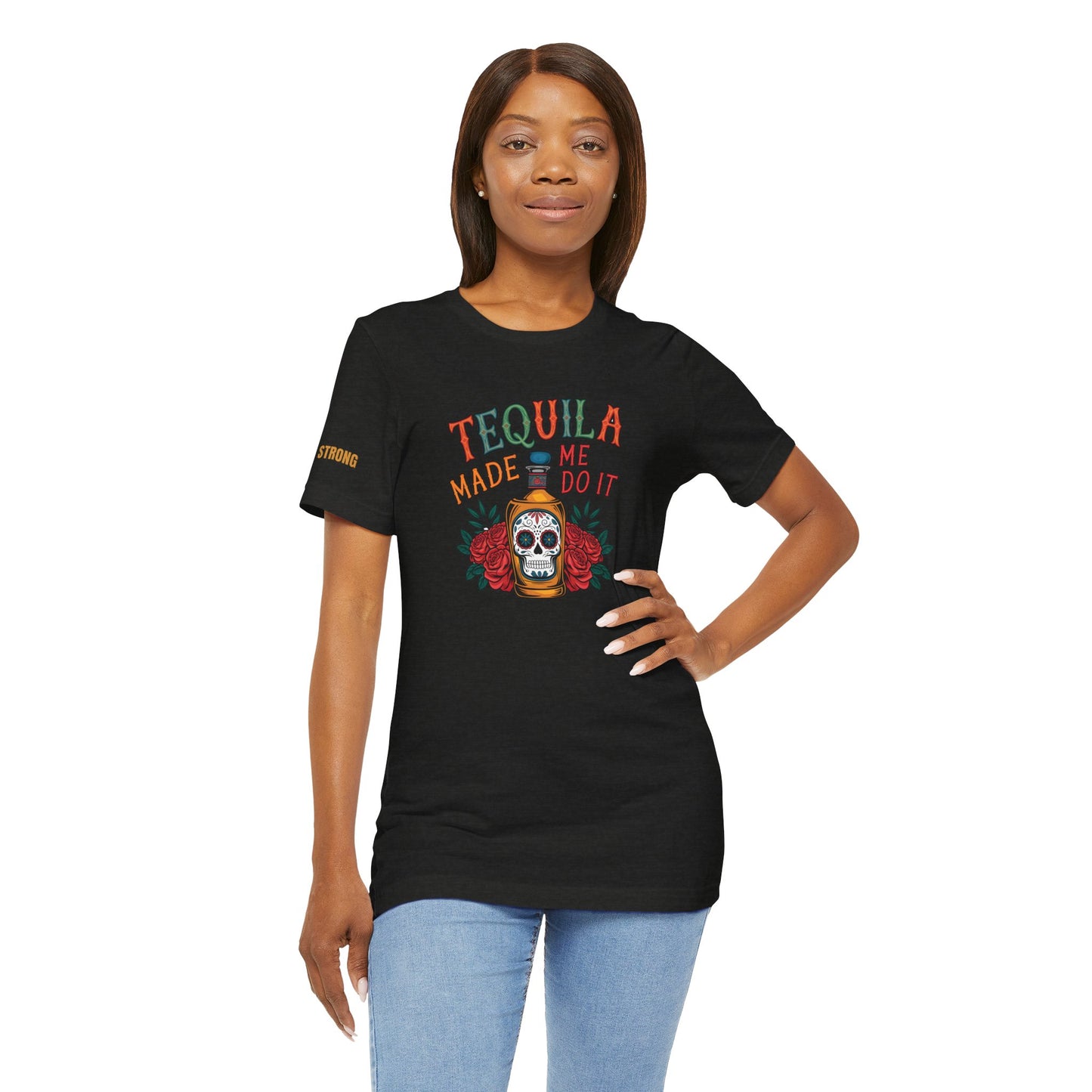 Tequila Made Me Do It – Sugar Skull Fiesta Tee