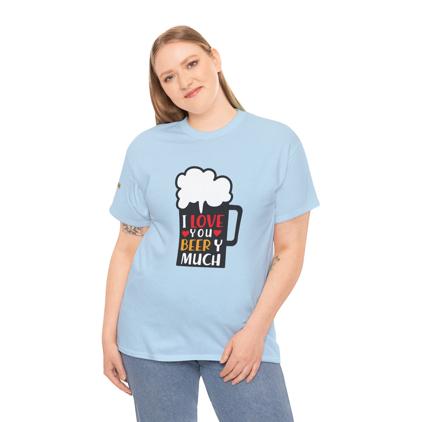 I Love You Beery Much T-Shirt
