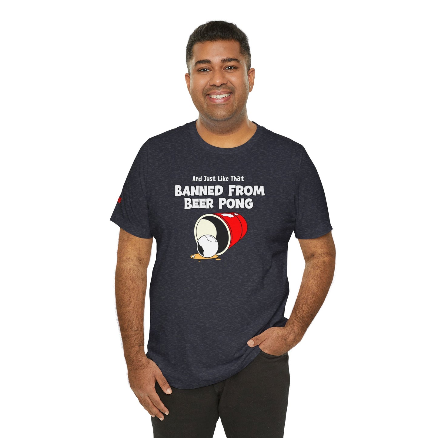 Banned from Beer Pong Funny Beer Slogan T-Shirt