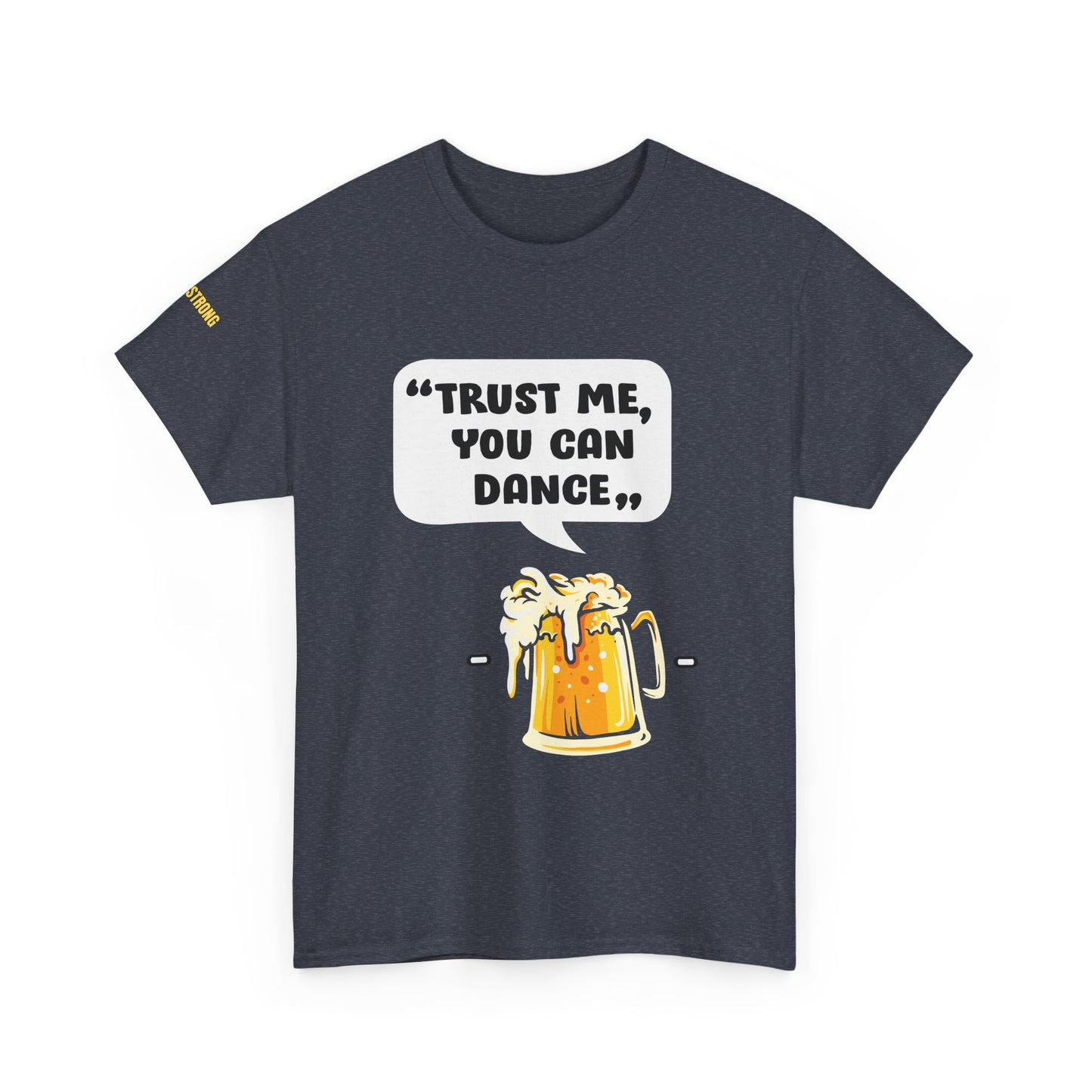 Trust Me, You Can Dance T-Shirt