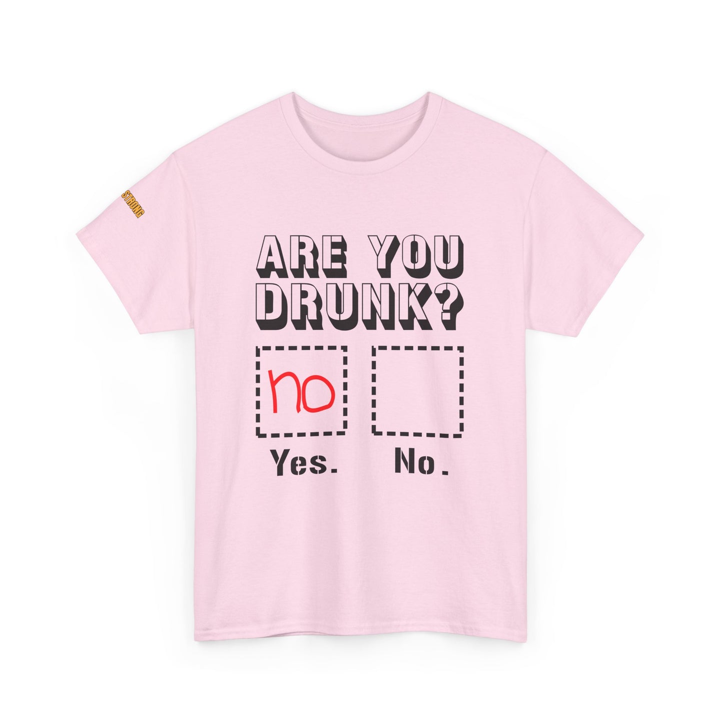 "Are You Drunk? Let the Shirt Do the Talking"