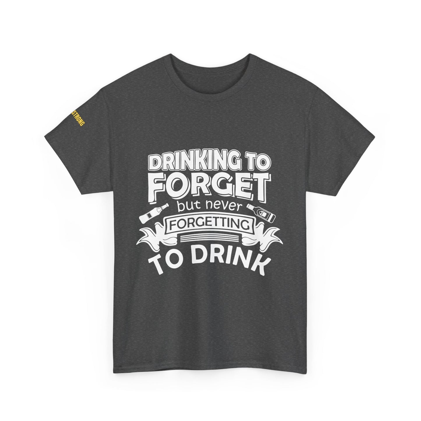 Drinkin’ to Forget – But Never Forgetting to Drink