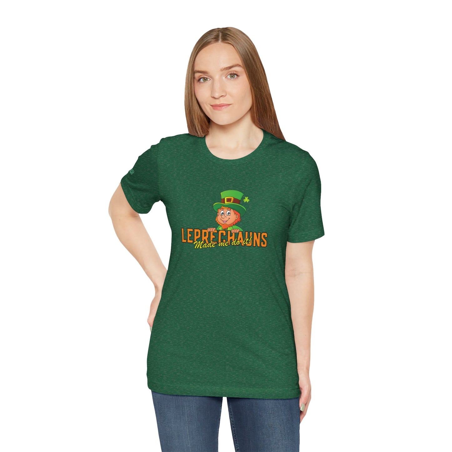 Leprechauns Made Me Do It – Funny St. Patrick’s Day Drinking Shirt