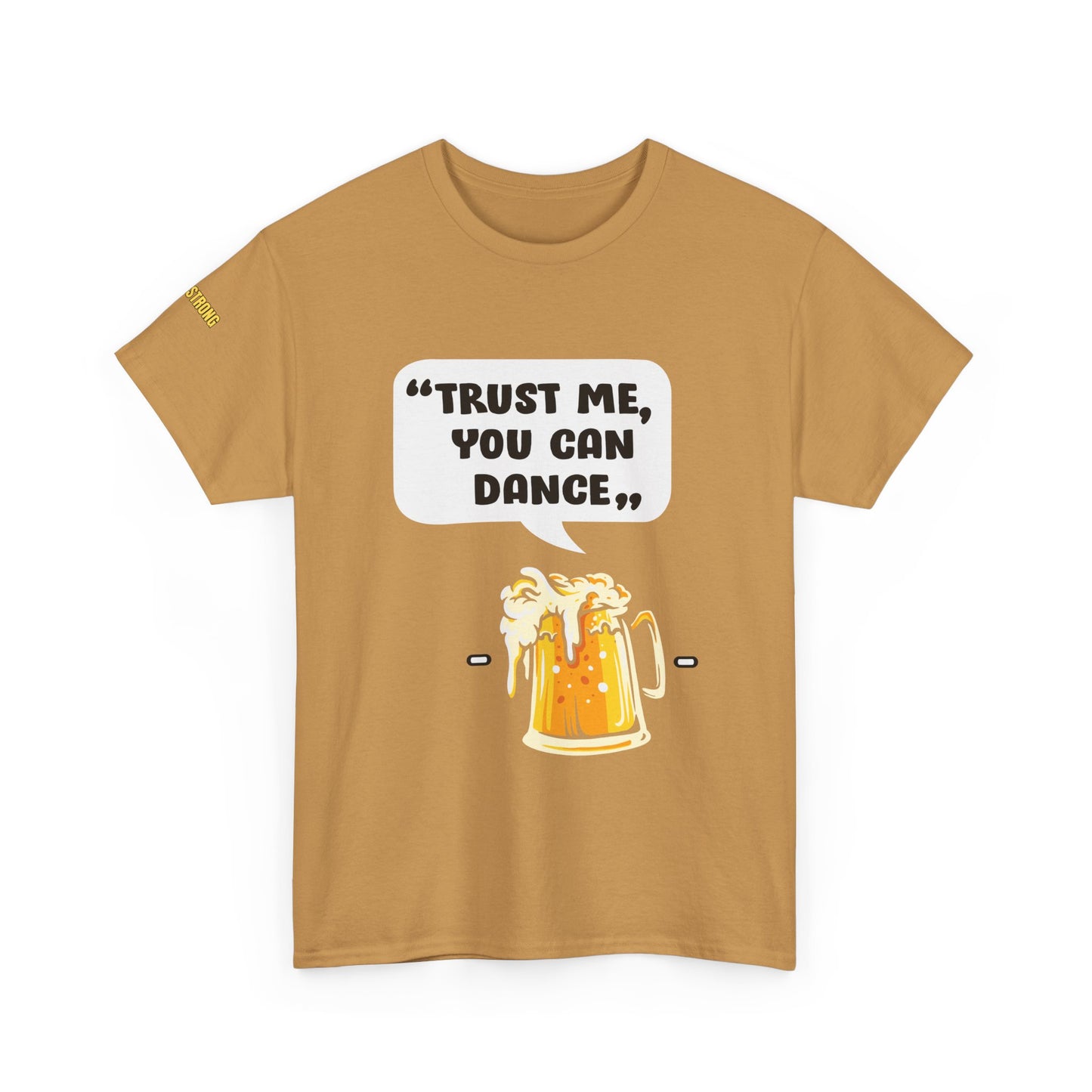 Trust Me, You Can Dance T-Shirt