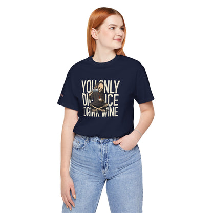 Dark humor funny wine quote with Grim Reaper drinking wine – "You Only Die Once" T-Shirt. In navy and plus sizes.