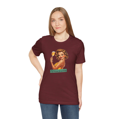 Vintage Glam Classy & Bold – I'll Have a Scotch Tee