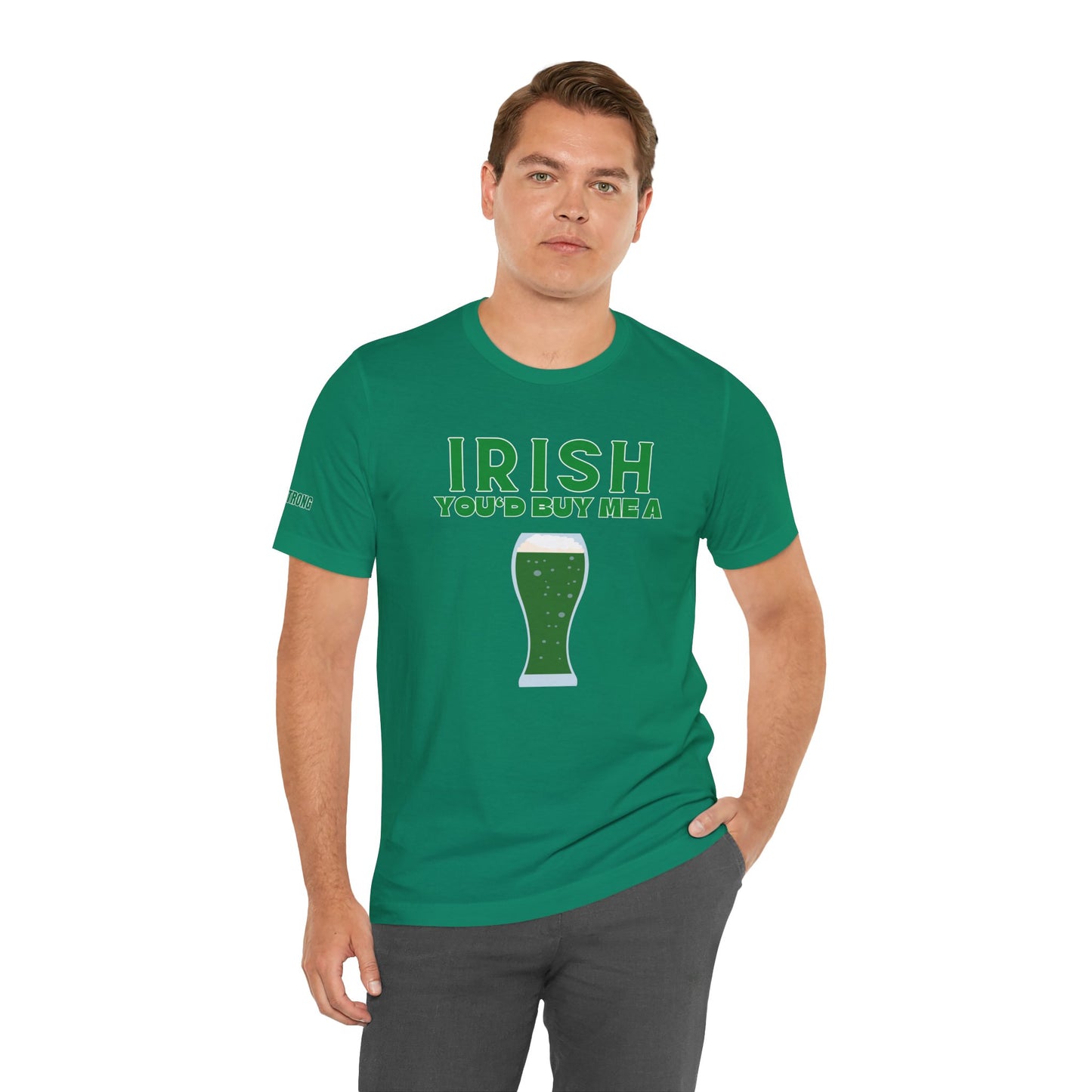 Irish You’d Buy Me a Green Beer Tee
