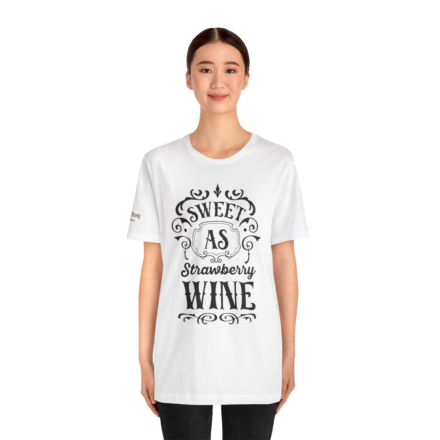 Sweet as Strawberry Wine T-Shirt