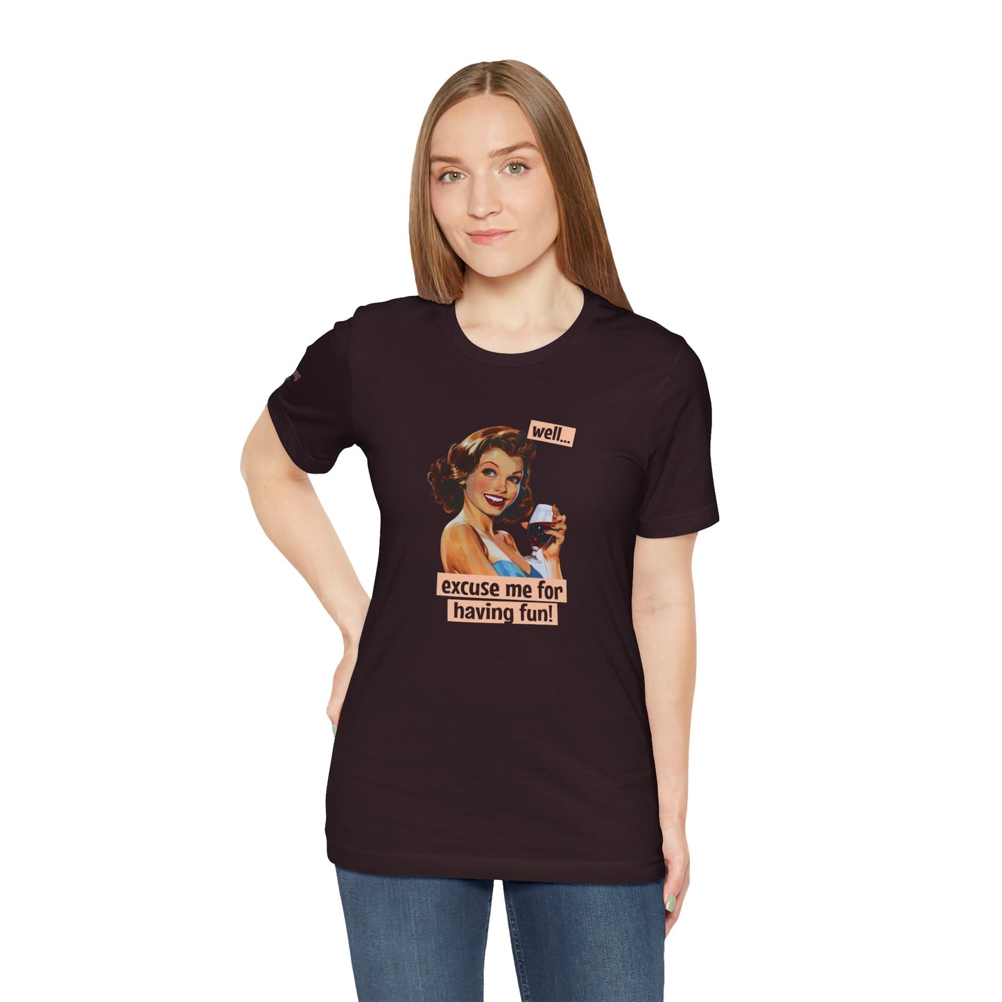 Vintage Glam Sassy & Spirited – Excuse Me for Having Fun Tee
