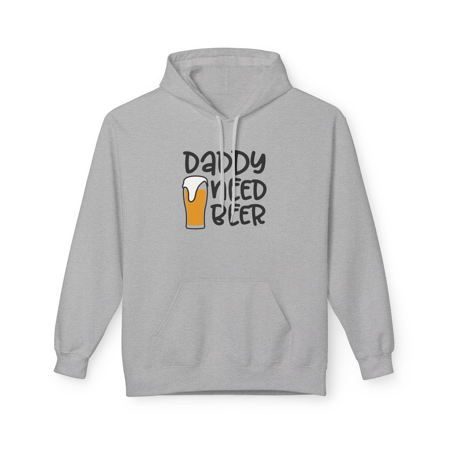 Daddy Needs Beer Hoodie