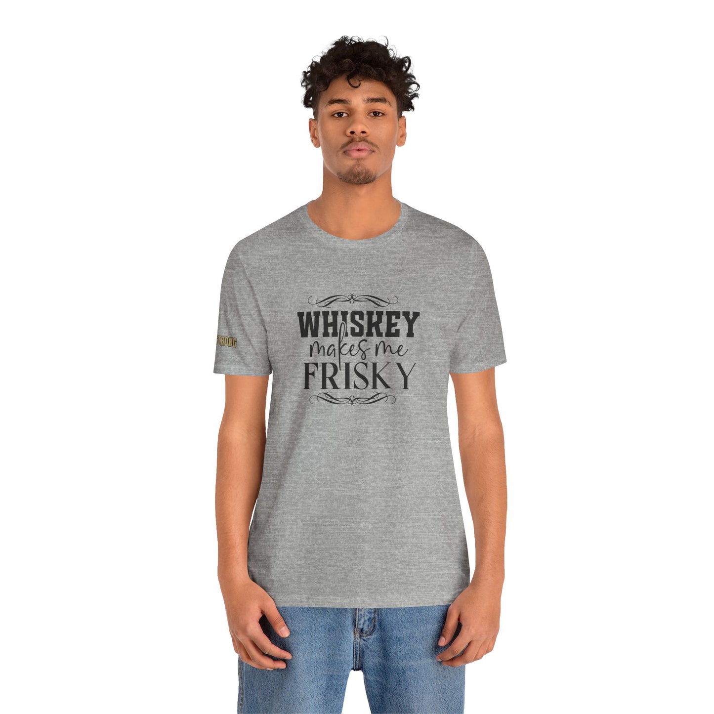 Whiskey Makes Me Frisky Tee