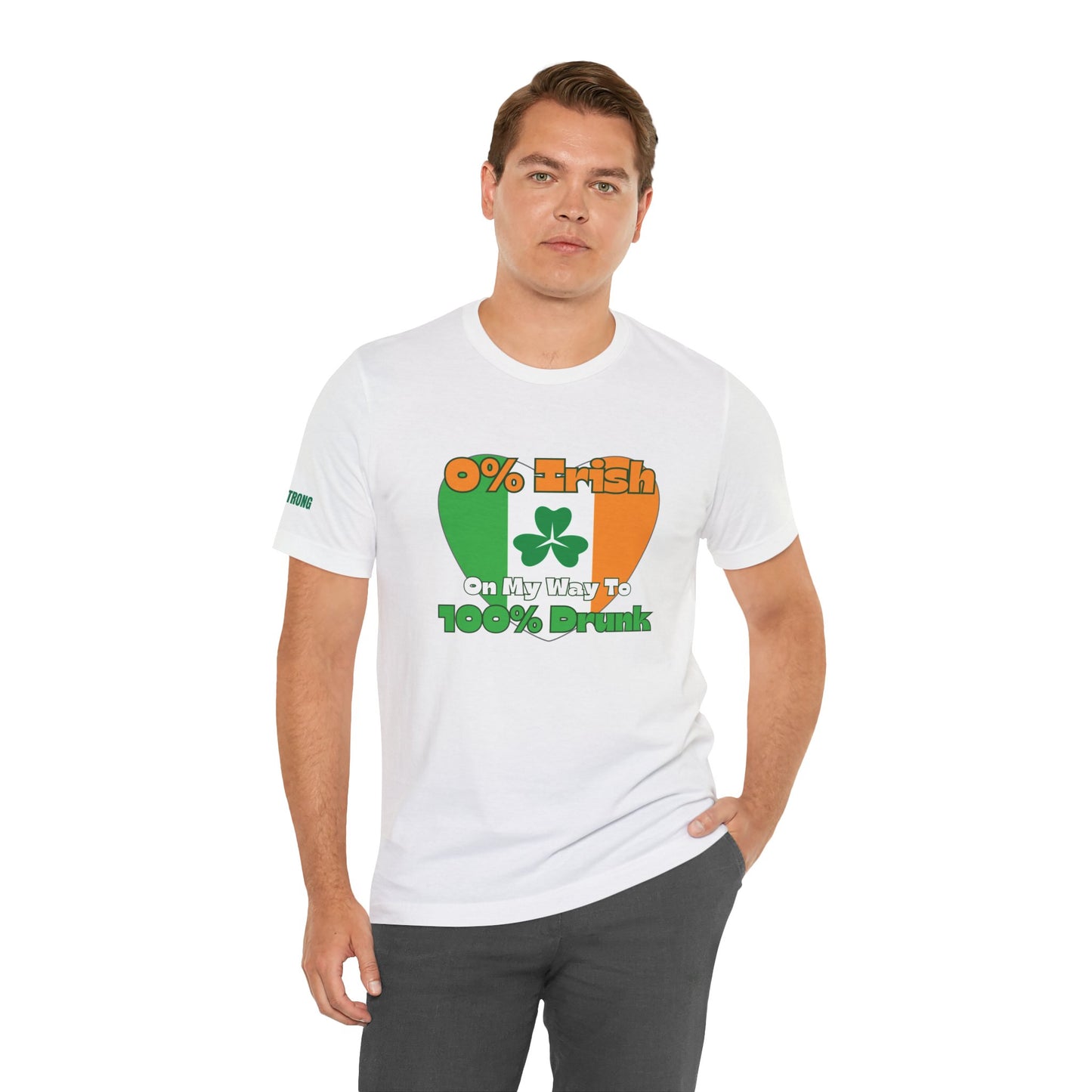 Funny St. Patrick’s Day drinking t-shirt featuring a heart-shaped Irish flag with a shamrock and the phrase “0% Irish, On My Way to 100% Drunk” in bold, playful text.