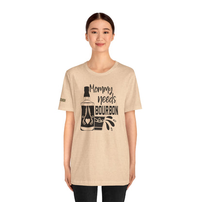 Mommy Needs Bourbon Funny Whiskey Lover T-Shirt