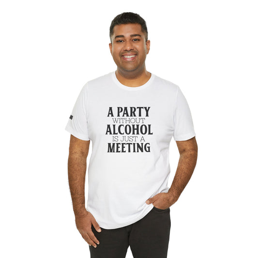 A model wearing the "A Party Without Alcohol Is Just a Meeting" design, available in multiple colors and plus sizes.