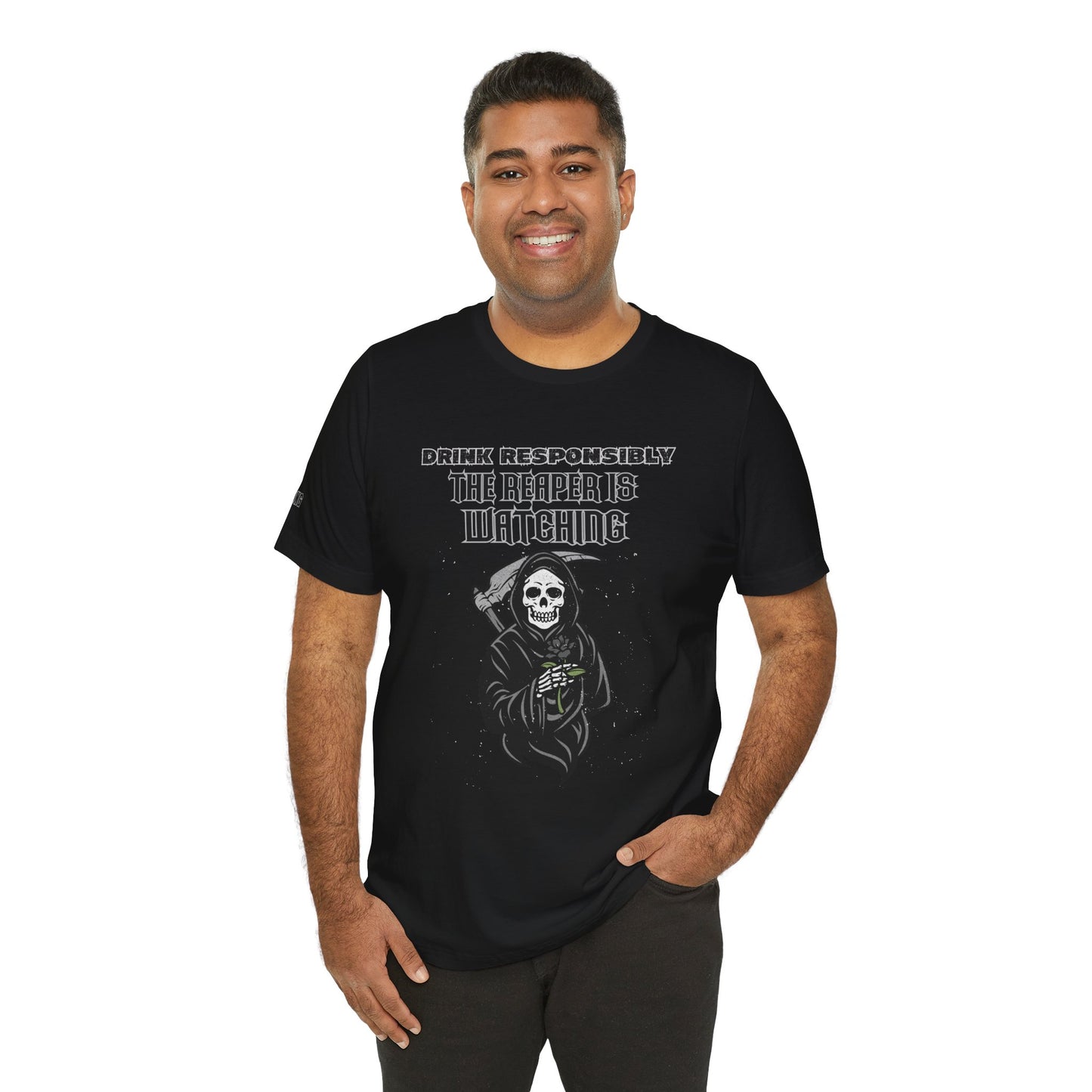 Grim Reaper beer shirt with funny dark humor alcohol quote “Drink Responsibly… The Reaper is Watching” design. in black and plus sizes.
