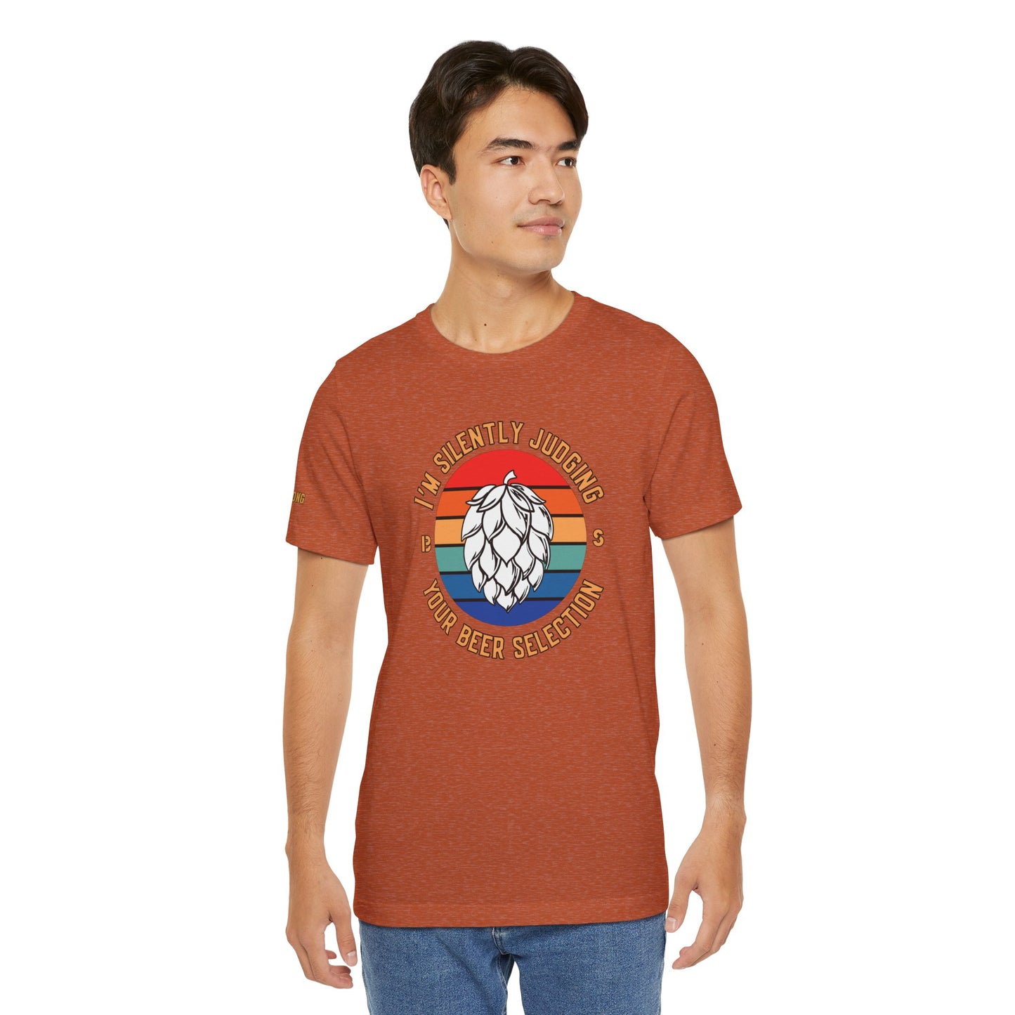 I'm Silently Judging Your Beer Selection – Craft Beer Enthusiast Tee