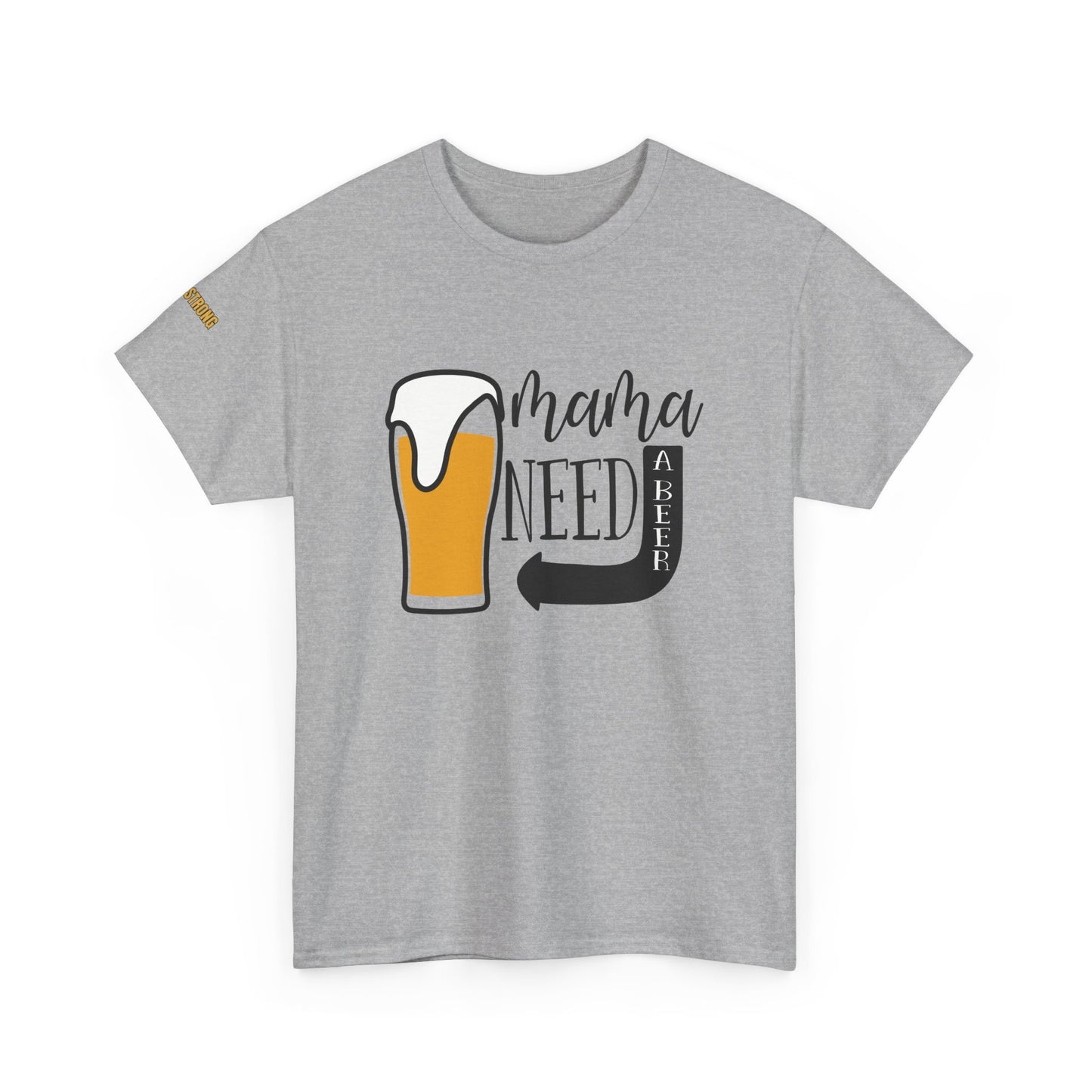 Mama Needs A Beer T-Shirt