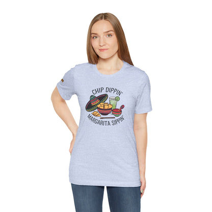 Chip Dippin' Margarita Sippin' T-Shirt
