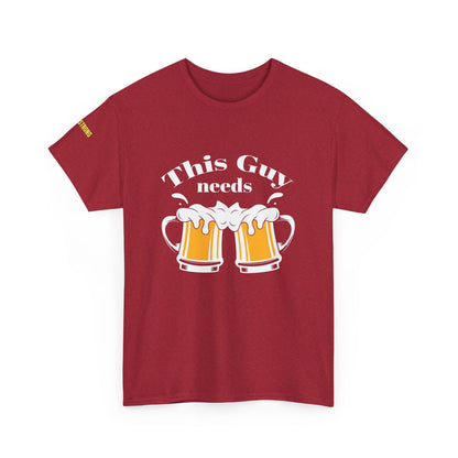 This Guy Needs Beer T-Shirt