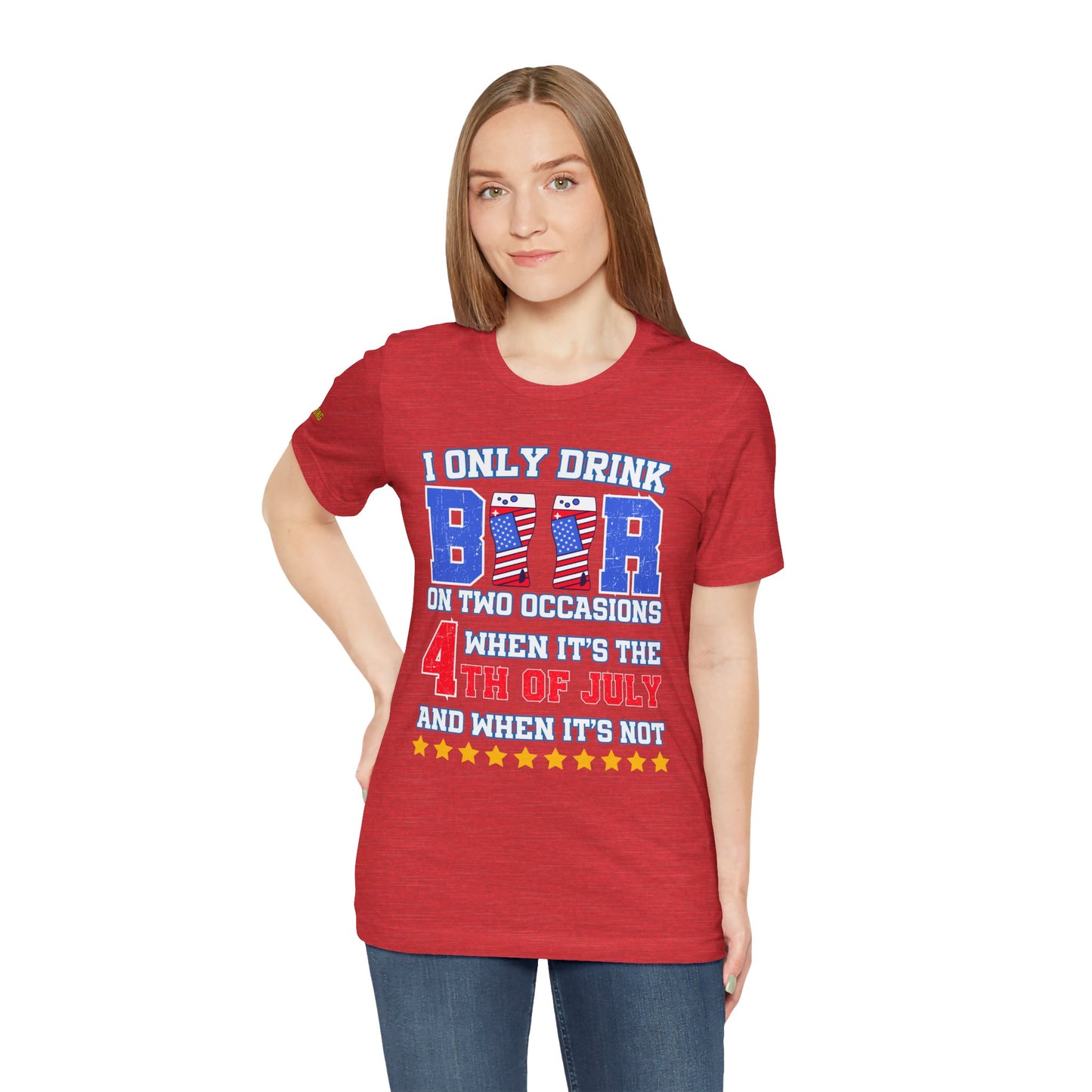 Funny 4th of July beer quote t-shirt featuring the phrase "I only drink beer on two occasions: when it’s the 4th of July and when it’s not", with American flag beer glasses - In red.