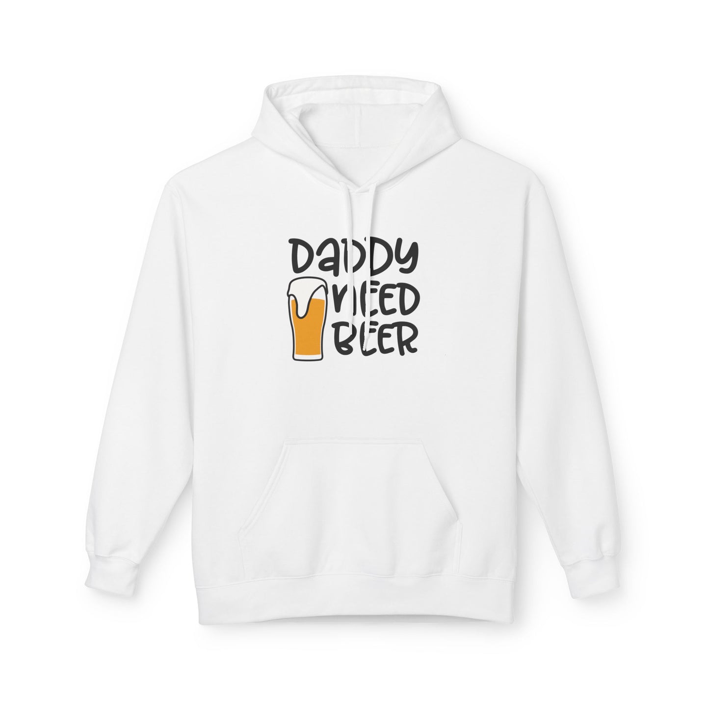 Daddy Needs Beer Hoodie