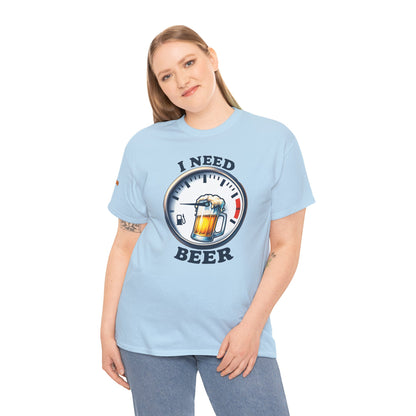 I Need Beer - My Gauge is Low T-Shirt